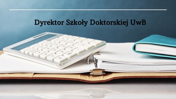 Harmonogram spotkań Dyrektora Szkoły Doktorskiej UwB z doktorantami _semestr zimowy_ rok akademicki 2025/2026